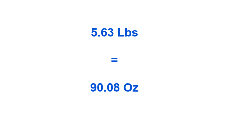 how-many-oz-in-5-63-lb