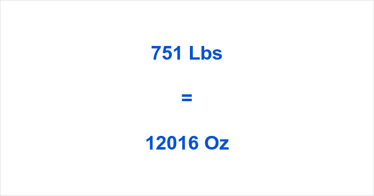 how-many-ounces-in-751-lb